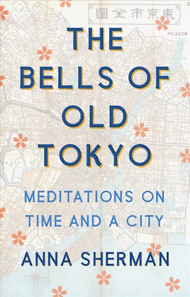 Bells of Old Tokyo: Meditations on Time and a City цена и информация | Elulooraamatud, biograafiad, memuaarid | kaup24.ee