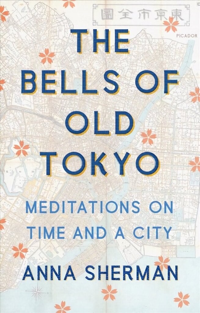 Bells of Old Tokyo: Meditations on Time and a City hind ja info | Elulooraamatud, biograafiad, memuaarid | kaup24.ee