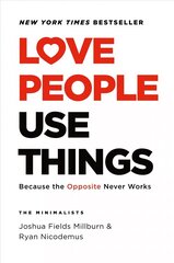 Love People, Use Things: Because the Opposite Never Works цена и информация | Самоучители | kaup24.ee