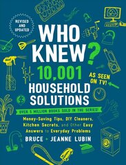 Who Knew? 10,001 Household Solutions: Money-Saving Tips, DIY Cleaners, Kitchen Secrets, and Other Easy Answers to Everyday Problems hind ja info | Tervislik eluviis ja toitumine | kaup24.ee