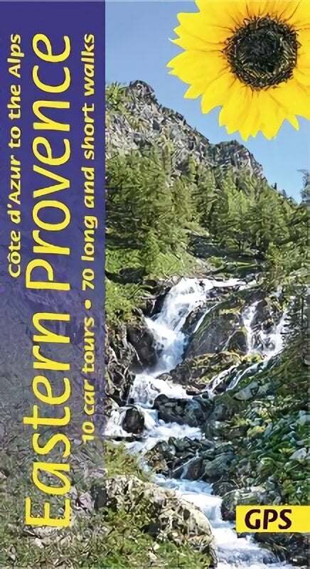 Eastern Provence Guide - Cote D'Azur to the Alps: 70 long and short walks with detailed maps and GPS; 10 car tours with pull-out map 4th Revised edition цена и информация | Reisiraamatud, reisijuhid | kaup24.ee