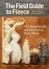 Field Guide to Fleece: 100 Sheep Breeds and How to Use Their Fibers hind ja info | Tervislik eluviis ja toitumine | kaup24.ee