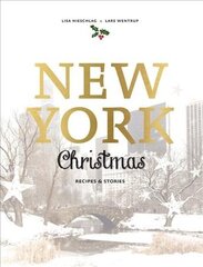 New York Christmas: Recipes and stories hind ja info | Retseptiraamatud | kaup24.ee