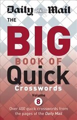 Daily Mail Big Book of Quick Crosswords Volume 8, Volume 8 цена и информация | Книги о питании и здоровом образе жизни | kaup24.ee