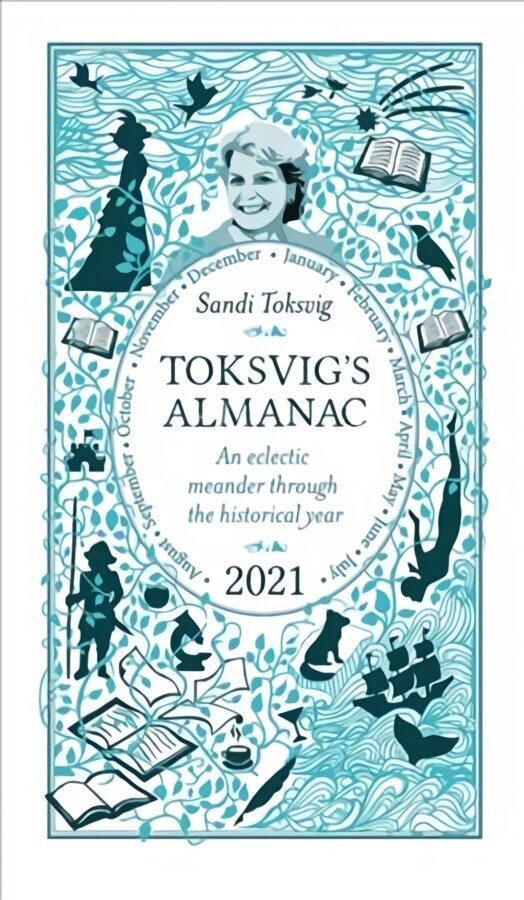 Toksvig's Almanac 2021: An Eclectic Meander Through the Historical Year by Sandi Toksvig цена и информация | Entsüklopeediad, teatmeteosed | kaup24.ee