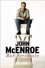 But Seriously: An Autobiography hind ja info | Elulooraamatud, biograafiad, memuaarid | kaup24.ee