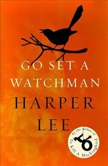 Go Set a Watchman: Harper Lee's sensational lost novel цена и информация | Фантастика, фэнтези | kaup24.ee