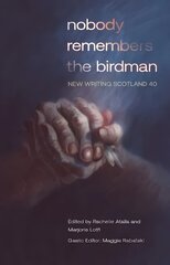 nobody remembers the birdman: New Writing Scotland 40 hind ja info | Lühijutud, novellid | kaup24.ee