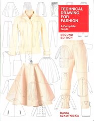 Technical Drawing for Fashion, second edition: A Complete Guide 2nd Revised edition hind ja info | Kunstiraamatud | kaup24.ee