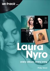 Laura Nyro On Track: Every Album, Every Song hind ja info | Kunstiraamatud | kaup24.ee