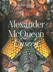 Alexander McQueen: Unseen: Unseen цена и информация | Книги о моде | kaup24.ee