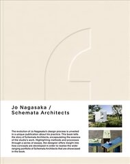 Jo Nagasaka / Schemata Architects: Objects and Spaces hind ja info | Arhitektuuriraamatud | kaup24.ee