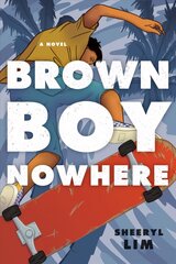 Brown Boy Nowhere: A Novel hind ja info | Noortekirjandus | kaup24.ee