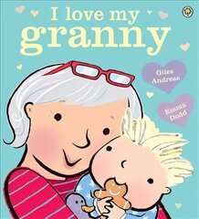 I Love My Granny: Board Book цена и информация | Книги для малышей | kaup24.ee