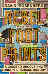 Rebel Footprints: A Guide to Uncovering London's Radical History 2nd edition hind ja info | Reisiraamatud, reisijuhid | kaup24.ee