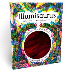 Illumisaurus: Explore the world of dinosaurs with your magic three colour lens цена и информация | Книги для подростков и молодежи | kaup24.ee