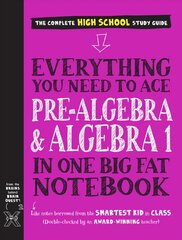 Everything You Need to Ace Pre-Algebra and Algebra I in One Big Fat Notebook цена и информация | Книги для подростков и молодежи | kaup24.ee