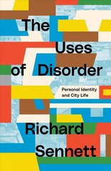 Uses of Disorder: Personal Identity and City Life hind ja info | Arhitektuuriraamatud | kaup24.ee