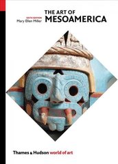 Art of Mesoamerica: From Olmec to Aztec Sixth edition цена и информация | Книги об искусстве | kaup24.ee