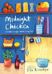 Midnight Chicken: & Other Recipes Worth Living For hind ja info | Elulooraamatud, biograafiad, memuaarid | kaup24.ee