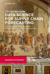 Data Science for Supply Chain Forecasting 2nd ed. цена и информация | Книги по экономике | kaup24.ee