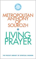 Living Prayer: The Pocket Library of Spiritual Wisdom hind ja info | Usukirjandus, religioossed raamatud | kaup24.ee