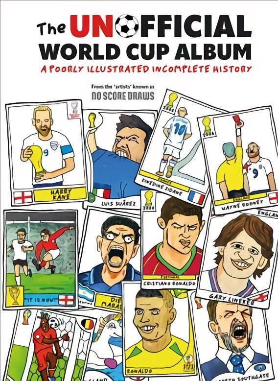 Unofficial World Cup Album: A Poorly Illustrated Incomplete History hind ja info | Kunstiraamatud | kaup24.ee