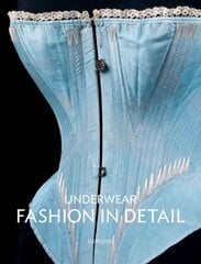 Underwear: Fashion in Detail цена и информация | Книги об искусстве | kaup24.ee