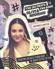 Olivia Rodrigo - Ultimate Fan Book hind ja info | Kunstiraamatud | kaup24.ee