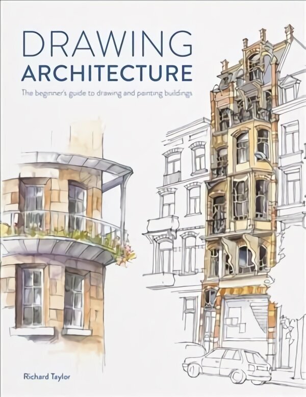 Drawing Architecture: The beginner's guide to drawing and painting buildings цена и информация | Kunstiraamatud | kaup24.ee