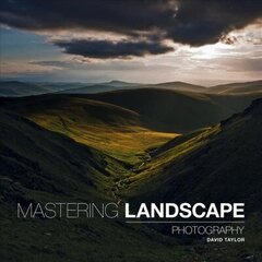 Mastering Landscape Photography цена и информация | Книги по фотографии | kaup24.ee
