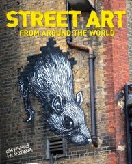 Street Art: From Around the World цена и информация | Книги об искусстве | kaup24.ee