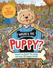 Where's the Puppy?: Search for Buster the puppy and over 101 doggie breeds цена и информация | Книги для подростков и молодежи | kaup24.ee