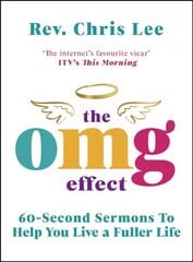 OMG Effect: 60-Second Sermons to Live a Fuller Life hind ja info | Eneseabiraamatud | kaup24.ee