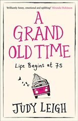 Grand Old Time: The Laugh-out-Loud and Feel-Good Romantic Comedy with a Difference You Must Read in 2019 ePub edition hind ja info | Fantaasia, müstika | kaup24.ee