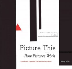 Picture This: How Pictures Work: How Pictures Work Special edition hind ja info | Kunstiraamatud | kaup24.ee