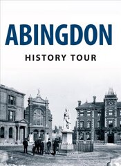 Abingdon History Tour UK ed. цена и информация | Книги по фотографии | kaup24.ee