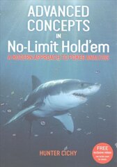 Advanced Concepts in No-Limit Hold'em: A Modern Approach to Poker Analysis цена и информация | Книги о питании и здоровом образе жизни | kaup24.ee