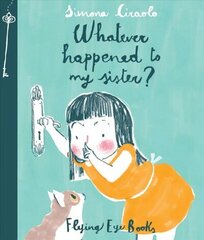 Whatever Happened to My Sister цена и информация | Книги для малышей | kaup24.ee