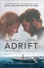 Adrift: A True Story of Love, Loss and Survival at Sea Film tie-in edition hind ja info | Elulooraamatud, biograafiad, memuaarid | kaup24.ee