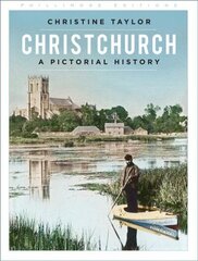 Christchurch: A Pictorial History: A Pictorial History 2nd edition hind ja info | Tervislik eluviis ja toitumine | kaup24.ee