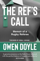 Ref's Call: Memoir of a Rugby Referee цена и информация | Биографии, автобиогафии, мемуары | kaup24.ee