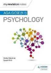 My Revision Notes: AQA GCSE (9-1) Psychology цена и информация | Книги для подростков и молодежи | kaup24.ee