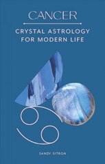 Cancer: Crystal Astrology for Modern Life hind ja info | Eneseabiraamatud | kaup24.ee