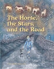 Horse, the Stars and the Road цена и информация | Книги для подростков и молодежи | kaup24.ee