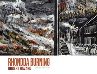 Rhondda Burning: Paintings and Poems цена и информация | Поэзия | kaup24.ee