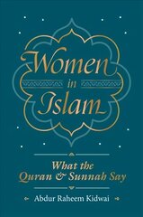 Women in Islam: What the Qur'an and Sunnah Say hind ja info | Usukirjandus, religioossed raamatud | kaup24.ee