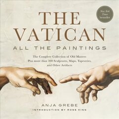 Vatican: All The Paintings: The Complete Collection of Old Masters, Plus More than 300 Sculptures, Maps, Tapestries, and other Artifacts цена и информация | Книги об искусстве | kaup24.ee