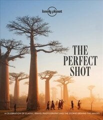 Lonely Planet The Perfect Shot hind ja info | Reisiraamatud, reisijuhid | kaup24.ee