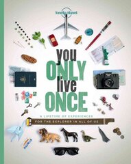 Lonely Planet You Only Live Once: A Lifetime of Experiences for the Explorer in all of us цена и информация | Путеводители, путешествия | kaup24.ee